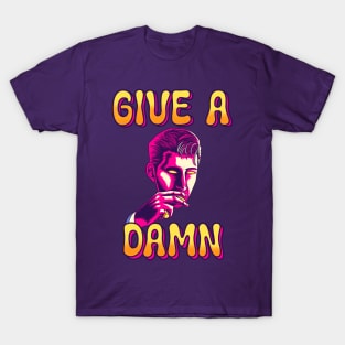 Give A Damn T-Shirt